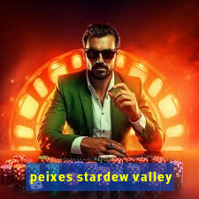 peixes stardew valley